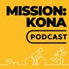 undefined Mission Kona Podcast