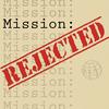 undefined Mission Rejected