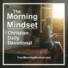 undefined Morning Mindset Christian Daily Devotional Bible study and prayer