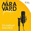 undefined Näravårdpodden - en podcast från SKR