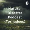 undefined Natural Disaster Podcast (Tornadoes)