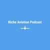 undefined Niche Aviation Podcast