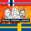 undefined Norsken, svensken og dansken