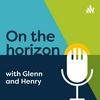 undefined On the horizon with Glenn and Henry