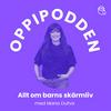 undefined Oppipodden - Allt om barns skärmliv