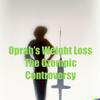 undefined Oprah's Weight Loss Dilemma: The Ozempic