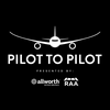 undefined Pilot to Pilot - Aviation Podcast