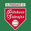 undefined Pitcheos Salvajes Podcast