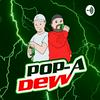 undefined Pop A Dew Podcast