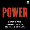 undefined Power: Limits and Prospects for Human Survival