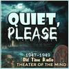 undefined Quiet, Please - Old Time Radio Horror