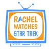 undefined Rachel Watches Star Trek