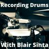 undefined Recording Drums With Blair Sinta