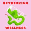 undefined Rethinking Wellness