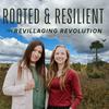 undefined Rooted and Resilient: The Revillaging Revolution