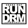 undefined RUNDRM Shake Out Podcast