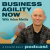 undefined Business Agility Now Podcast