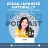 undefined Speak Japanese Naturally Podcast