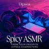 undefined Spicy ASMR by Dipsea