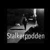 undefined Stalkerpodden