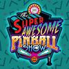 undefined The Super Awesome Pinball Show