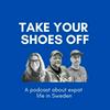 undefined Take Your Shoes Off, the Podcast