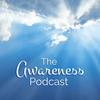 undefined The Awareness Podcast