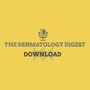 undefined THE DERMATOLOGY DIGEST DOWNLOAD