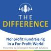 undefined The Difference: Nonprofit Fundraising in a For-Profit World