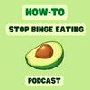 undefined The How to Stop Binge Eating Podcast