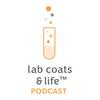 undefined The Lab Coats & Life™ Podcast