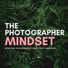 undefined The Photographer Mindset