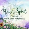 undefined The Plant Spirit Podcast with Sara Artemisia