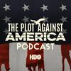 undefined The Plot Against America Podcast