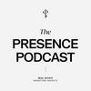 undefined The Presence Podcast