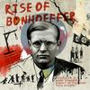 undefined The Rise of Bonhoeffer