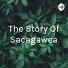 undefined The Story Of Sacagawea