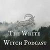 undefined The White Witch Podcast