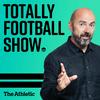 undefined The Totally Football Show with James Richardson