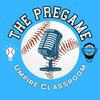 undefined The Pregame: An Umpire Classroom Podcast