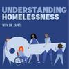 undefined Understanding Homelessness Podcast