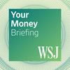 undefined WSJ Your Money Briefing