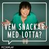 undefined Vem snackar med Lotta?