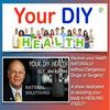 undefined Your DIY Health ~ Natural Solutions ~ M-Th  1:00 p.m. - 3:00 p.m. EST / Tue & Thur 10 a.m. - Noon