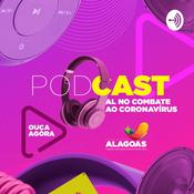 Podcast Alagoas no Combate ao Corona Vírus