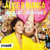 Podcast Alice & Bianca - Har du sagt A får du säga B