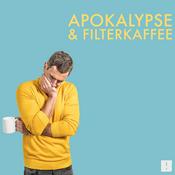 Podcast Apokalypse & Filterkaffee