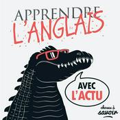 Podcast Apprendre l'anglais avec l'actu