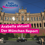 Podcast Arabella aktuell – der München Report