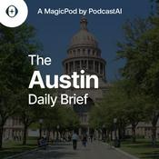 Podcast The Austin Daily Brief